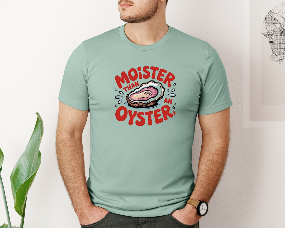 brand:Bella Canvas|color:Dusty Blue|Moister Than An Oyster Pngadult Humour Graphic T-Shirt