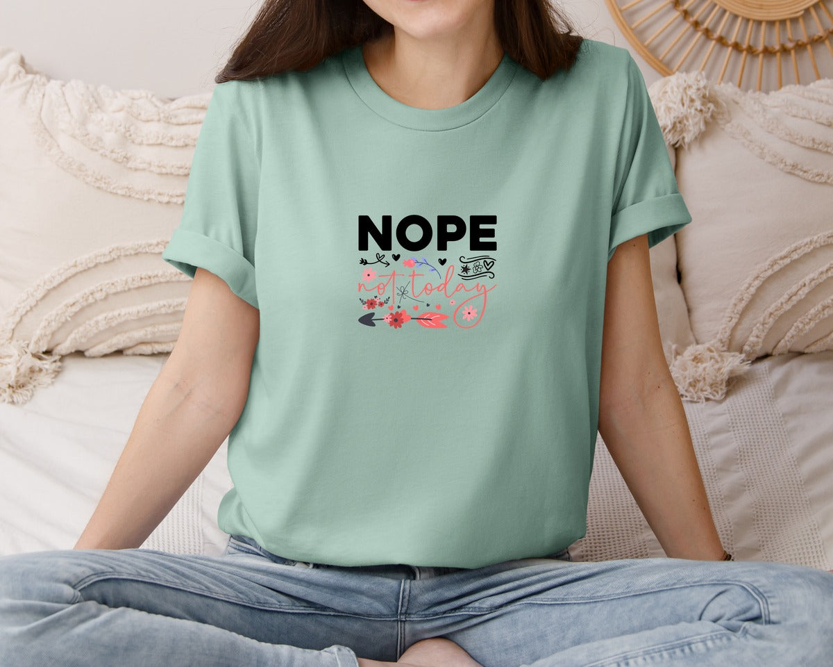 brand:Bella Canvas|color:Dusty Blue|Nope Not Today Design 60 Graphic T-Shirt
