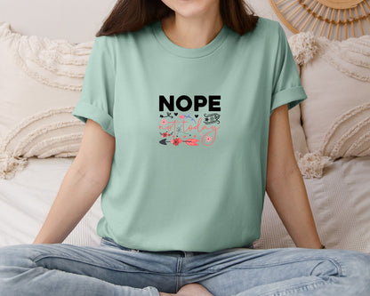 brand:Bella Canvas|color:Dusty Blue|Nope Not Today Design 60 Graphic T-Shirt