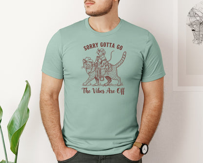 brand:Bella Canvas|color:Dusty Blue|Sorry Gotta Go The Vibes Are Off 11 Graphic T-Shirt