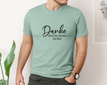 brand:Bella Canvas|color:Dusty Blue|Danke Dass Du Immer Da Bist Graphic T-Shirt