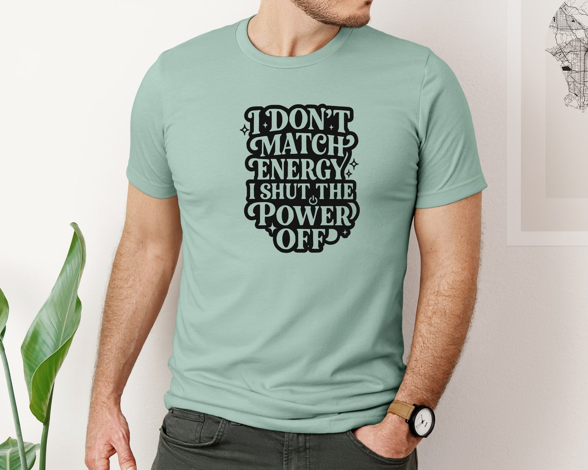 brand:Bella Canvas|color:Dusty Blue|Sarcastic I Dont Match Energy Graphic T-Shirt