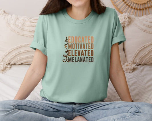 She Is Me Educated Motivated Elevated Graphic T-Shirt