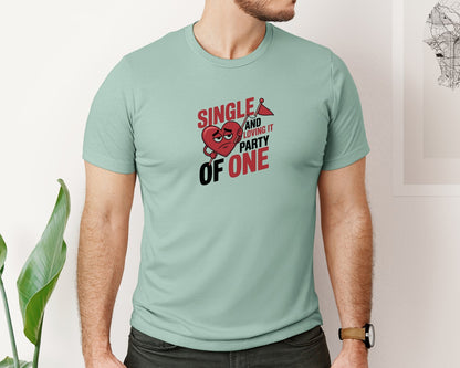 brand:Bella Canvas|color:Dusty Blue|Single And Loving It Party Of One Graphic T-Shirt