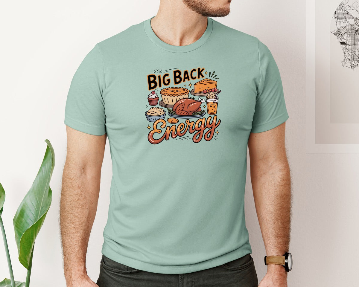 brand:Bella Canvas|color:Dusty Blue|Funny Thanksgiving Big Back Energy Graphic T-Shirt