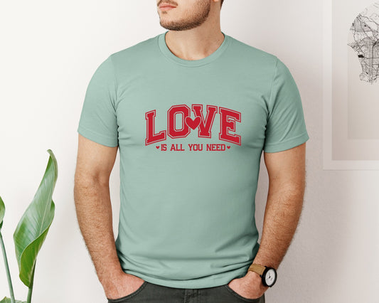 Love Is All You Need Valentines Days Graphic T-Shirt