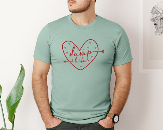 Valentines Day Heart Design Dump Him P Graphic T-Shirt
