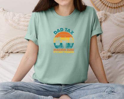 brand:Bella Canvas|color:Dusty Blue|Dad Tax Making Sure Its Not Poison Graphic T-Shirt
