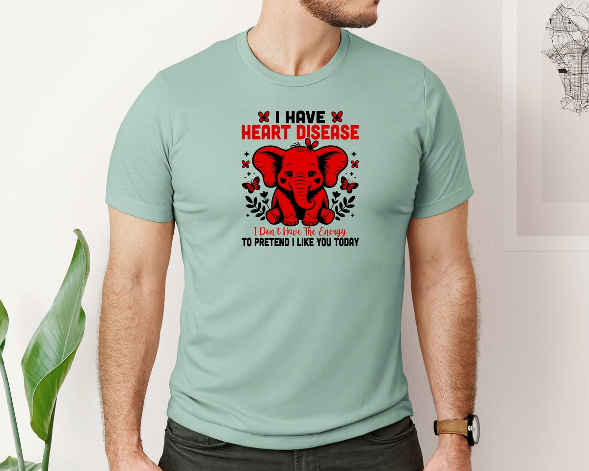 brand:Bella Canvas|color:Dusty Blue|I Have Heart Disease Funny Awareness Graphic T-Shirt