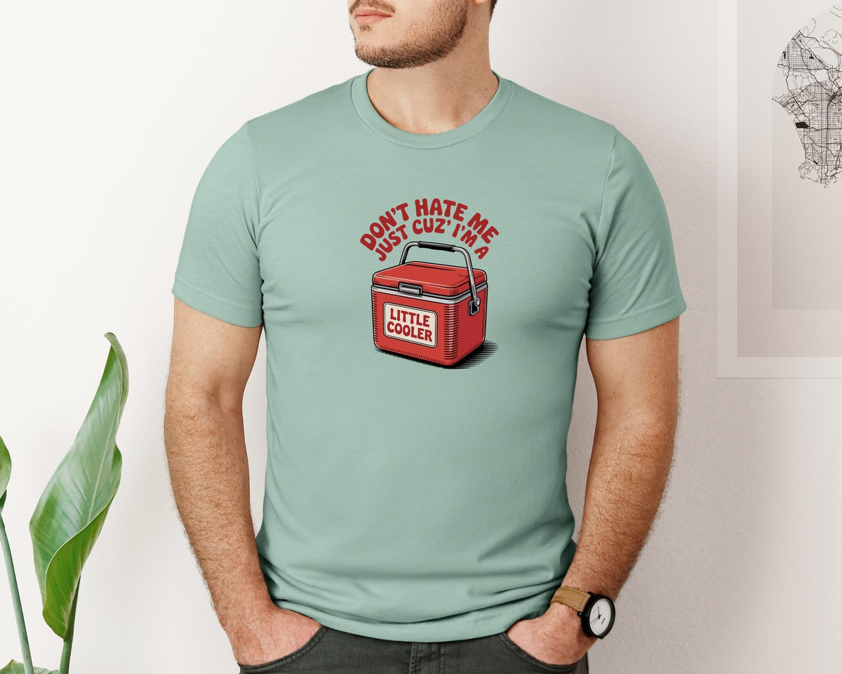 brand:Bella Canvas|color:Dusty Blue|Dont Hate Me Just Cuz Im A Cooler Graphic T-Shirt