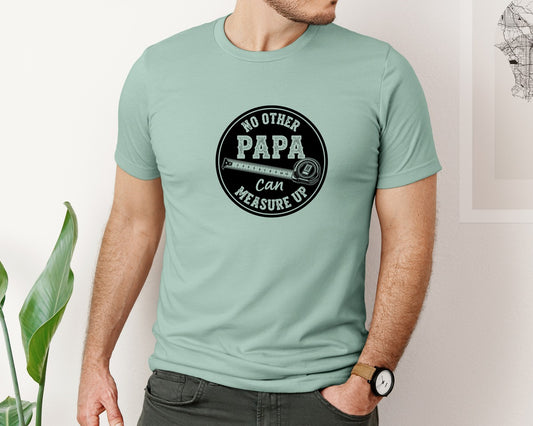 No Other Papa Measures Up Graphic T-Shirt