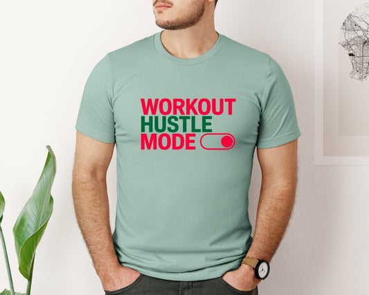 Workout Hustle Mode Gym Graphic T-Shirt