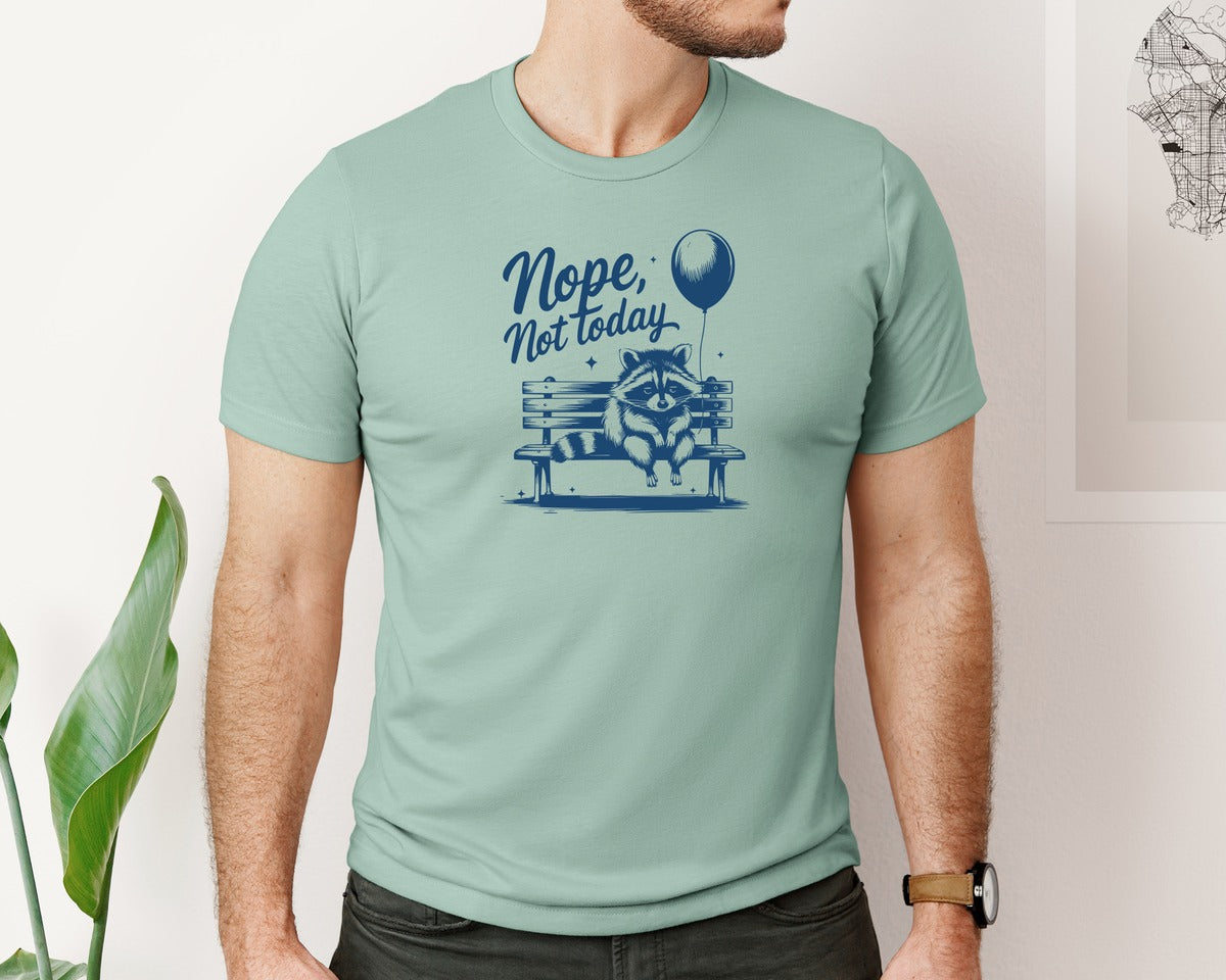 brand:Bella Canvas|color:Dusty Blue|Nope Not Today Design 47 Graphic T-Shirt