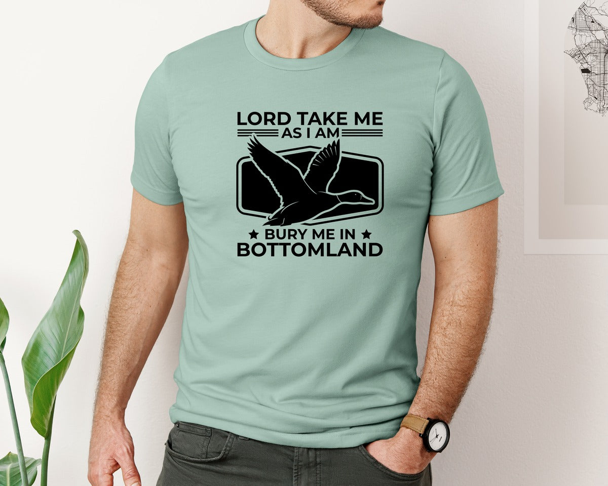 brand:Bella Canvas|color:Dusty Blue|Lord Take Me As I Am Bury Me In Bottomla Graphic T-Shirt
