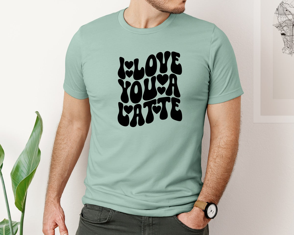 brand:Bella Canvas|color:Dusty Blue|I Love You A Latte 41 Graphic T-Shirt