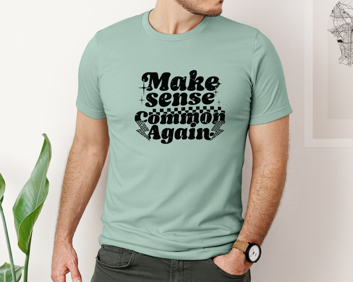 brand:Bella Canvas|color:Dusty Blue|Make Sense Common Again 2 Graphic T-Shirt