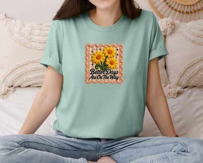 brand:Bella Canvas|color:Dusty Blue|Better Days Are On The Way Mental Health Graphic T-Shirt