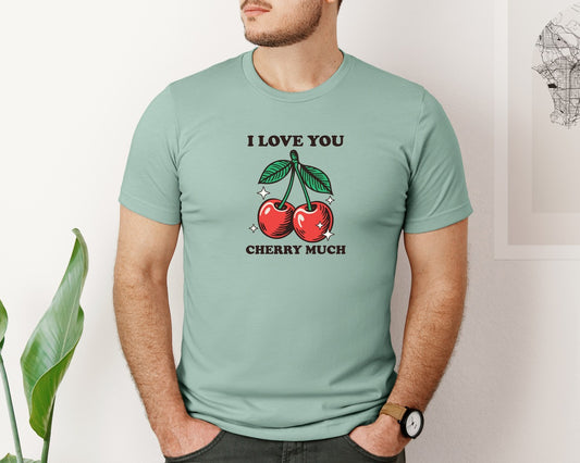 I Love You Cherry Much Valentines Graphic T-Shirt