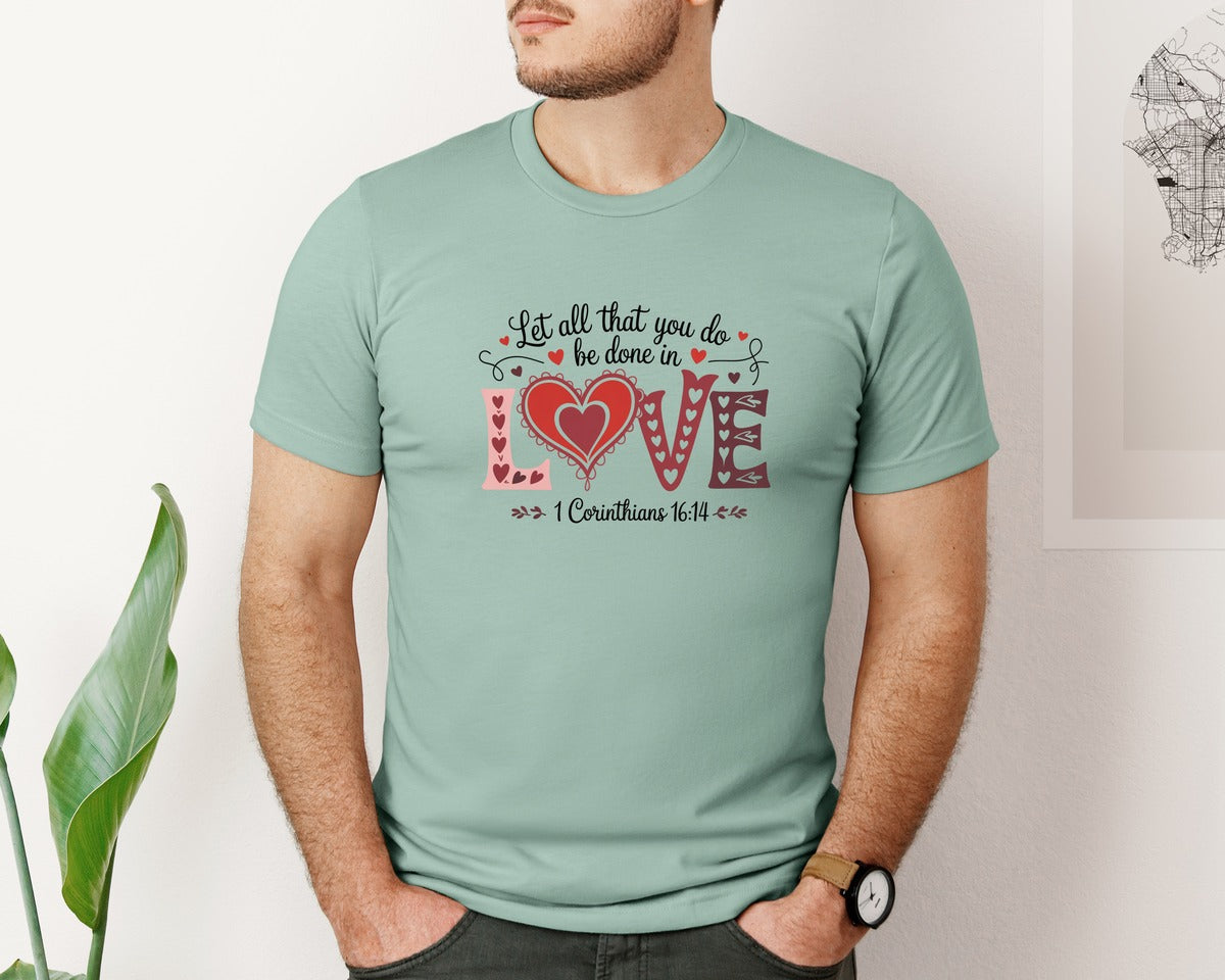 brand:Bella Canvas|color:Dusty Blue|Let All That You Do Be Done In Love Vale 2 Graphic T-Shirt