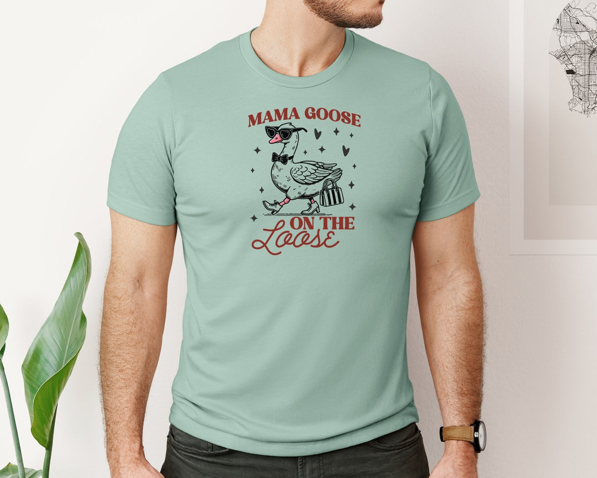 brand:Bella Canvas|color:Dusty Blue|Mama Goose On The Loose Pngtrendy Funny Graphic T-Shirt