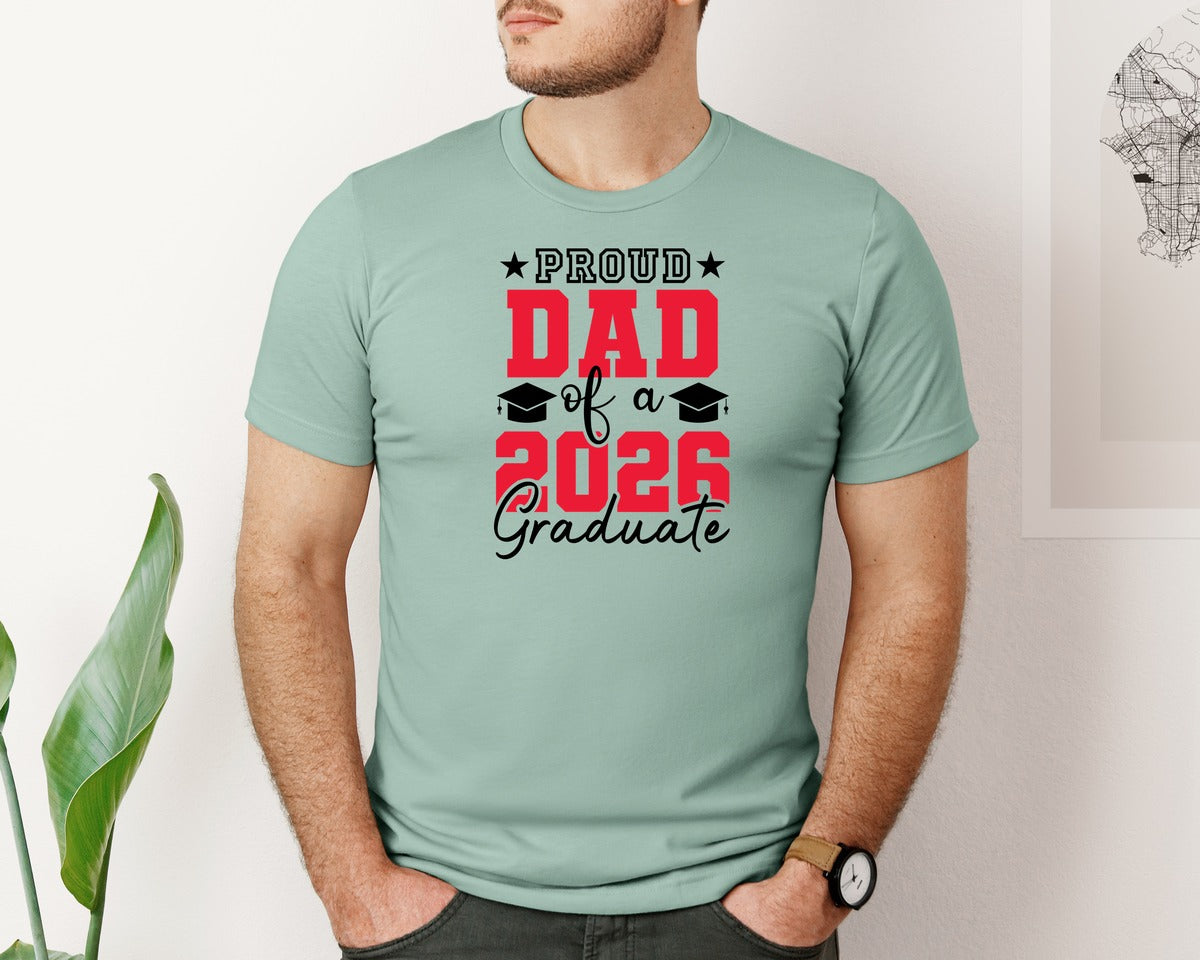 brand:Bella Canvas|color:Dusty Blue|Proud Dad Of A 2026 Graduate T Shirt Graphic T-Shirt