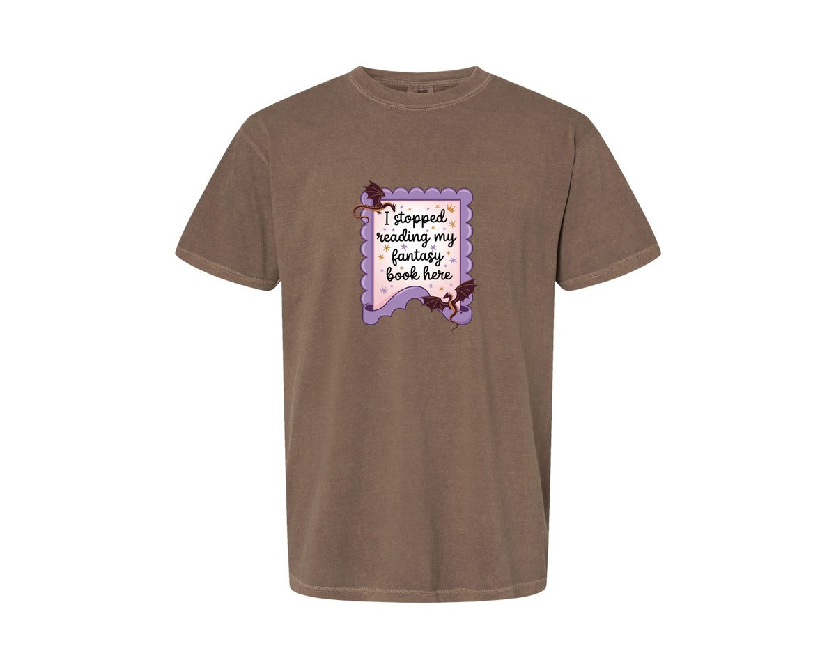 brand:Comfort Colors|color:Espresso|I Stopped Reading My Fantasy Book Here 4 Graphic T-Shirt