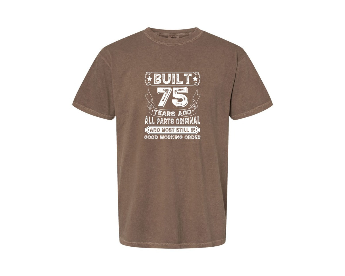 brand:Comfort Colors|color:Espresso|Built 75 Years Ago All Parts Original 3 Graphic T-Shirt