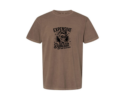 brand:Comfort Colors|color:Espresso|Expensive Difficult And Talks Back Shirt 3 Graphic T-Shirt