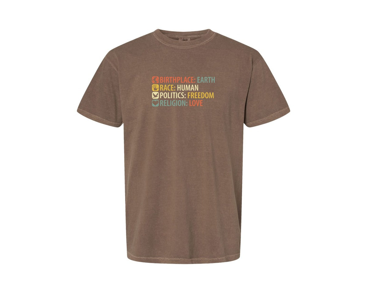 brand:Comfort Colors|color:Espresso|Birthplace Earth Race Human Politics Fre Graphic T-Shirt