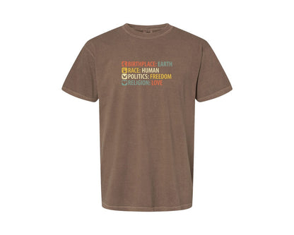 brand:Comfort Colors|color:Espresso|Birthplace Earth Race Human Politics Fre Graphic T-Shirt