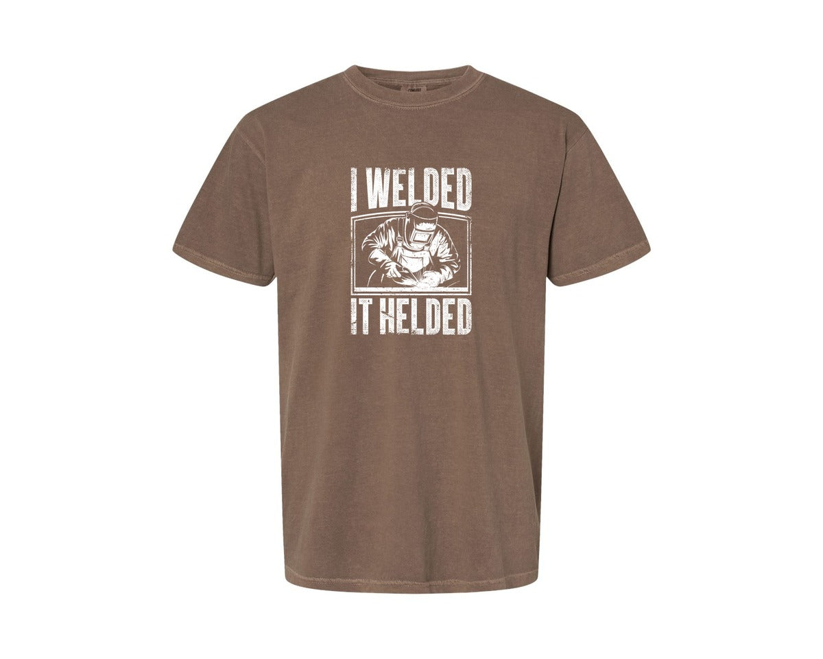brand:Comfort Colors|color:Espresso|I Welded It Helded Career T Shirt Graphic T-Shirt