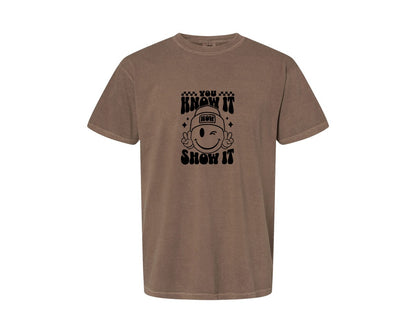 brand:Comfort Colors|color:Espresso|You Know It Now Show It 2 Graphic T-Shirt