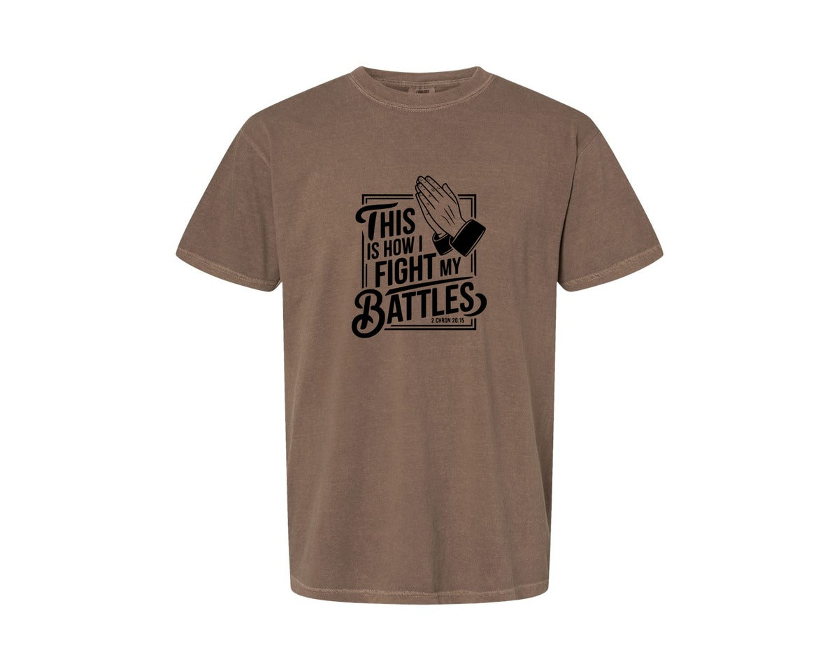 brand:Comfort Colors|color:Espresso|This Is How I Fight My Battles 2 Chron 2 Graphic T-Shirt