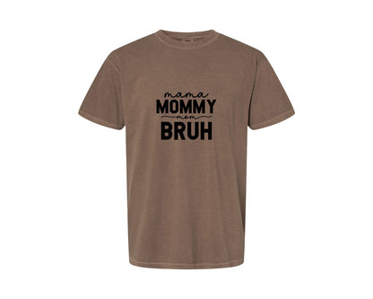 brand:Comfort Colors|color:Espresso|Mama Mommy Mom Bruh Funny Mom 15 Graphic T-Shirt