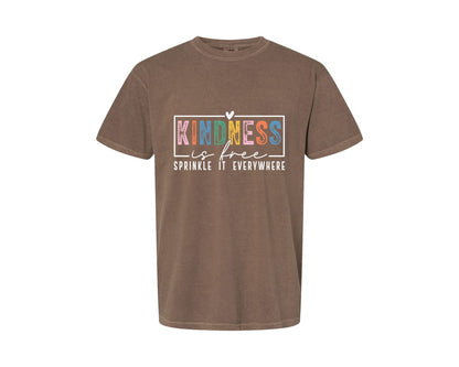 brand:Comfort Colors|color:Espresso|Kindness Is Free Sprinkle It Everywhere 81 Graphic T-Shirt