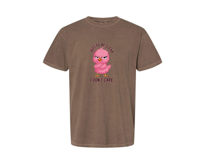 brand:Comfort Colors|color:Espresso|Just To Be Clear I Dont Care Chicekn Graphic T-Shirt