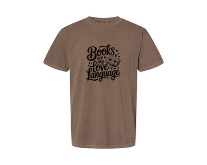 brand:Comfort Colors|color:Espresso|Books Are My Love Language T Shirt Desig Graphic T-Shirt