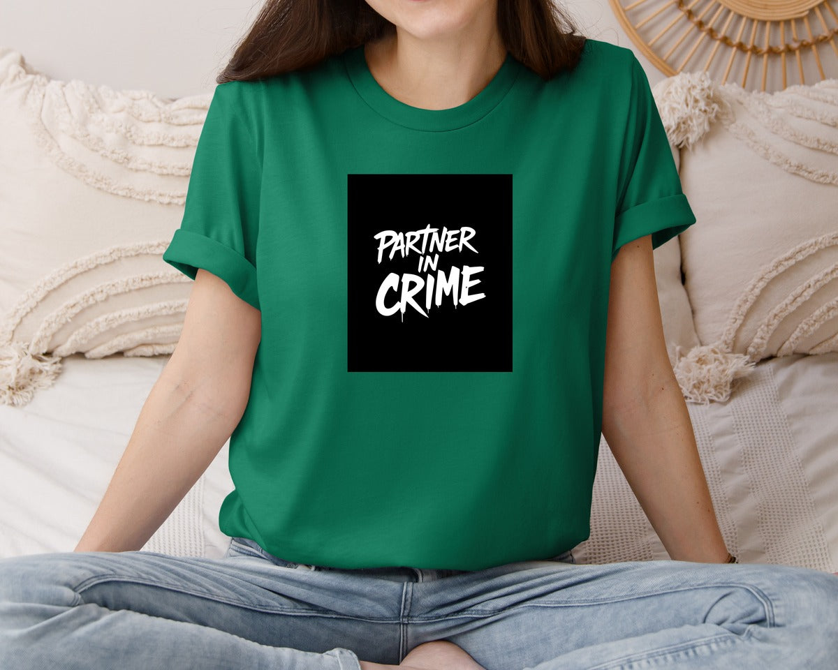 brand:Bella Canvas|color:Evergreen|Partner In Crime T Shirt Design Graphic T-Shirt
