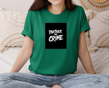 brand:Bella Canvas|color:Evergreen|Partner In Crime T Shirt Design Graphic T-Shirt