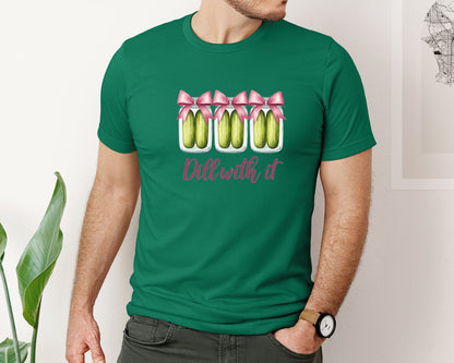 brand:Bella Canvas|color:Evergreen|Coquette Dill With It Funny Pickle Graphic T-Shirt