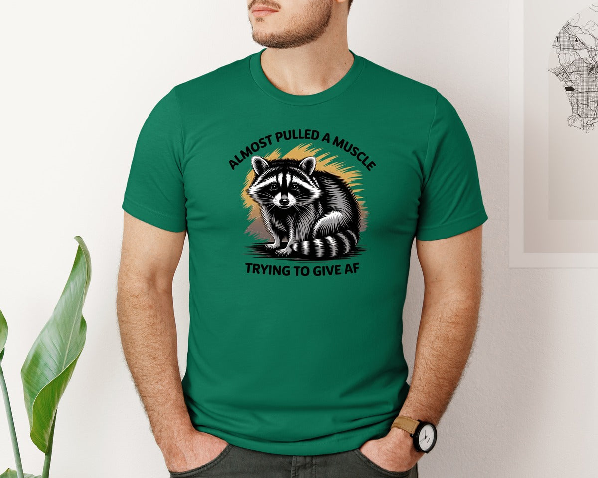 brand:Bella Canvas|color:Evergreen|Funny Raccoon Sarcastic Quote Graphic T-Shirt