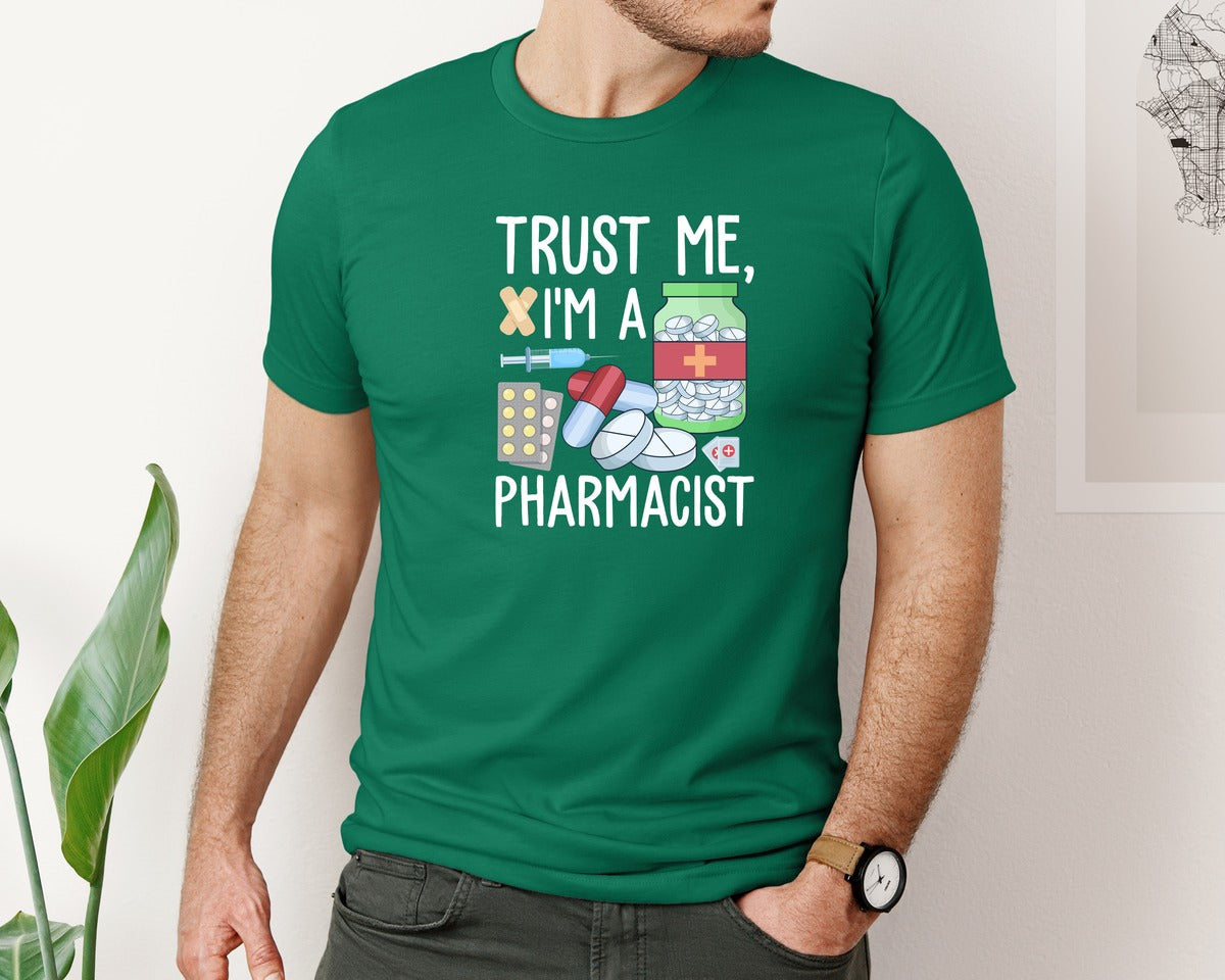 brand:Bella Canvas|color:Evergreen|Pharmacist Trust Me Career T Shirt Graphic T-Shirt