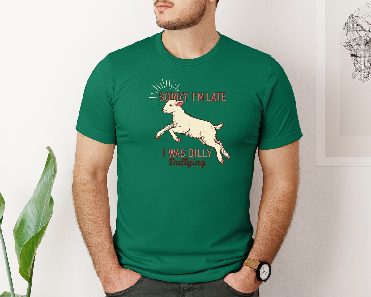 brand:Bella Canvas|color:Evergreen|Sorry Im Late Funny Goat Farm Graphic T-Shirt