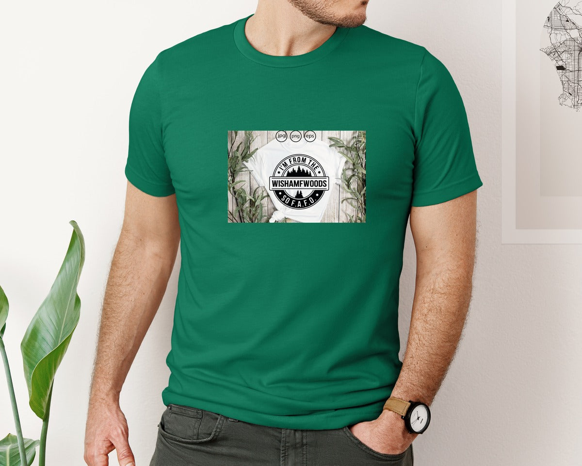 brand:Bella Canvas|color:Evergreen|Im From The Wishamfwoods So Fafo 2 Graphic T-Shirt