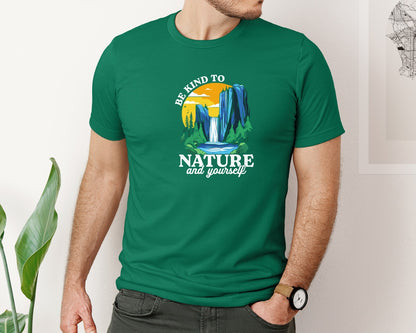 brand:Bella Canvas|color:Evergreen|Be Kind To Nature And Yourself Graphic T-Shirt