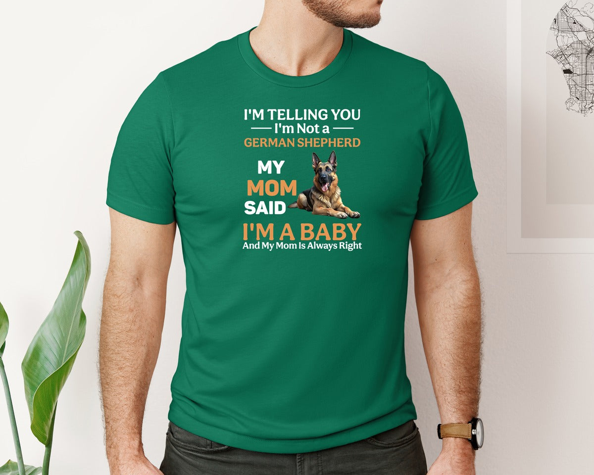 brand:Bella Canvas|color:Evergreen|Im Telling You Im Not German Shepherd Graphic T-Shirt