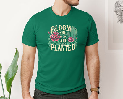 brand:Bella Canvas|color:Evergreen|Bloom Where You Are Planted T Shirt Graphic T-Shirt