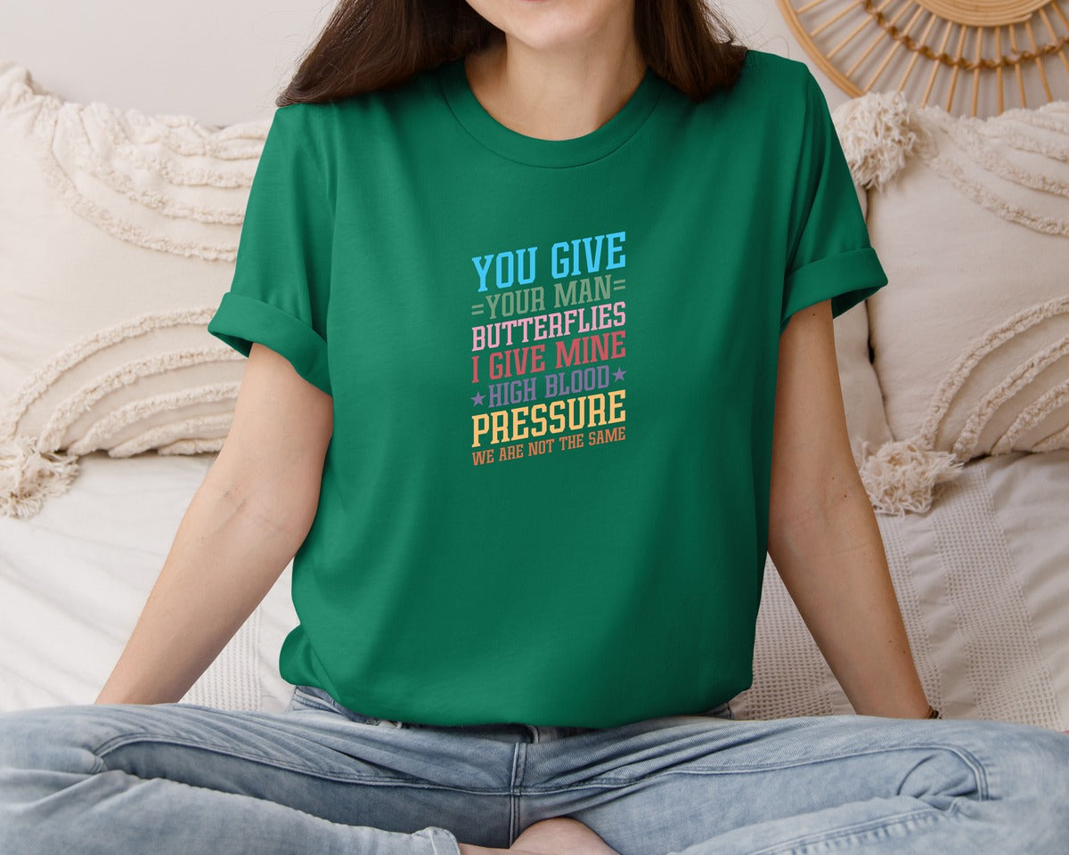 brand:Bella Canvas|color:Evergreen|You Give Your Man Butterflies I Give Min Graphic T-Shirt