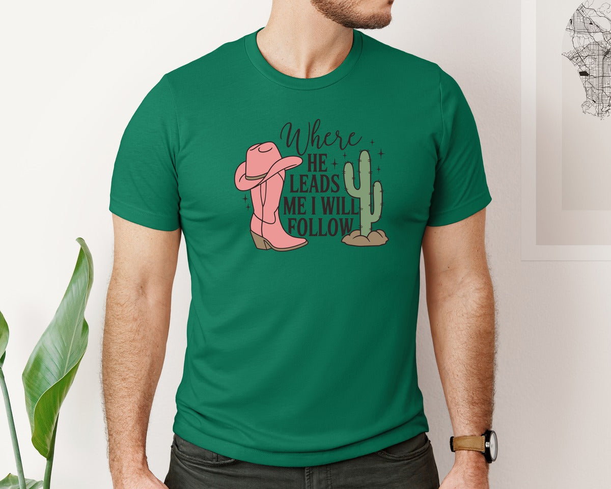 brand:Bella Canvas|color:Evergreen|Where He Leads Me I Will Follow Graphic T-Shirt