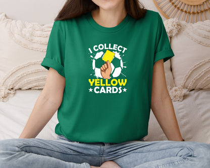 brand:Bella Canvas|color:Evergreen|I Collect Yellow Cards Soccer T Shirt Graphic T-Shirt